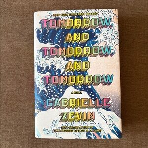 Tomorrow and Tomorrow and Tomorrow Book